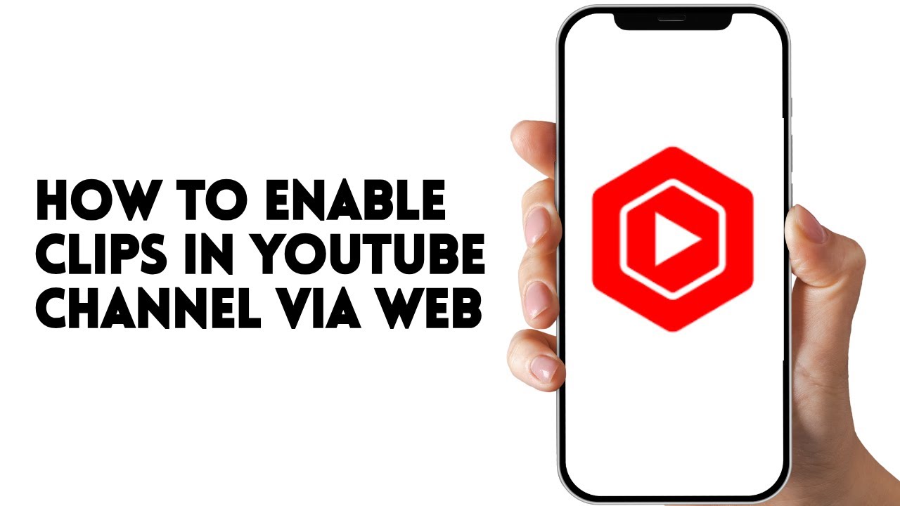 HOW TO ENABLE CLIPS IN YOUTUBE CHANNEL VIA WEB