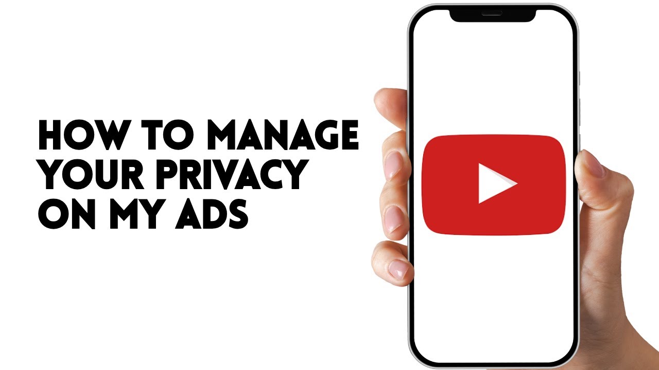 HOW TO MANAGE YOUR PRIVACY ON MY ADS ON YOUTUBE APP